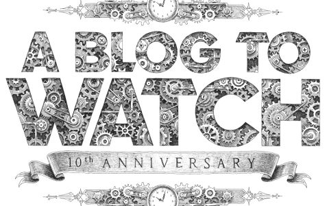 為aBlogtoWatch 10周年收集手表的10條提示